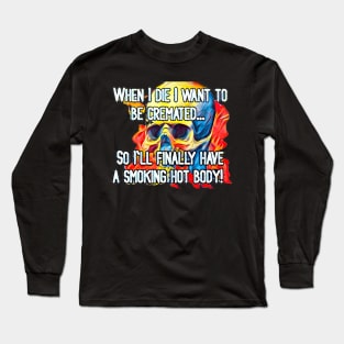 Smoking Hot Long Sleeve T-Shirt